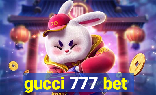 gucci 777 bet